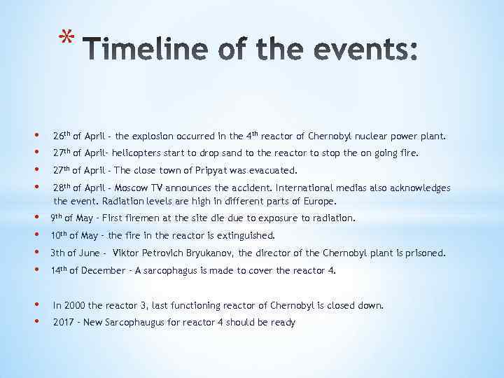 * • • • 26 th of April - the explosion occurred in the