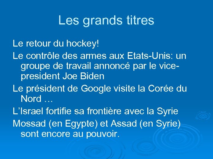 Les grands titres Le retour du hockey! Le contrôle des armes aux Etats-Unis: un