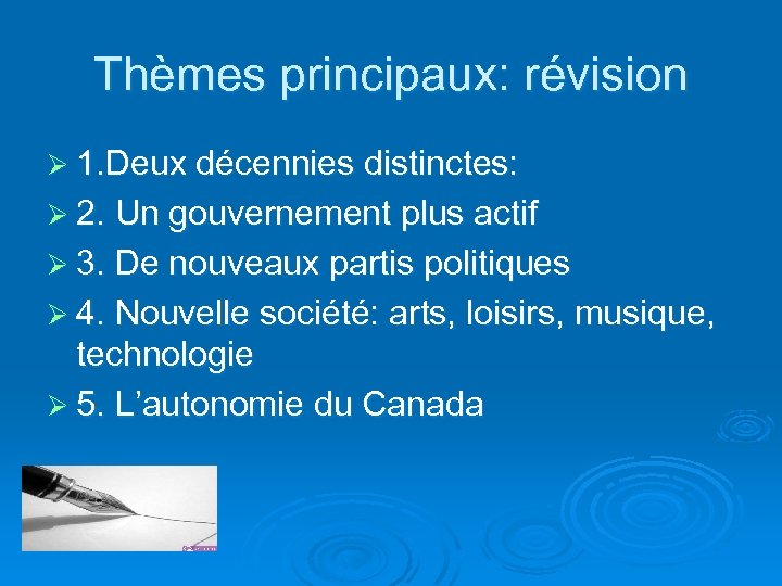 Thèmes principaux: révision Ø 1. Deux décennies distinctes: Ø 2. Un gouvernement plus actif
