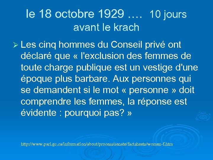 le 18 octobre 1929 …. 10 jours avant le krach Ø Les cinq hommes