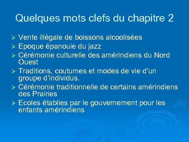 Quelques mots clefs du chapitre 2 Vente illégale de boissons alcoolisées Epoque épanouie du
