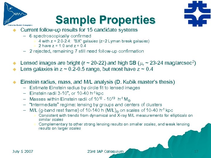 Sample Properties u Current follow-up results for 15 candidate systems – 6 spectroscopically confirmed