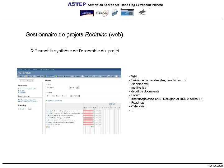 ASTEP Antarctica Search for Transiting Extrasolar Planets Gestionnaire de projets Redmine (web) ØPermet la