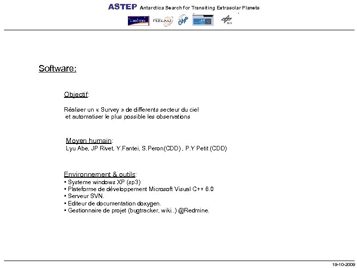 ASTEP Antarctica Search for Transiting Extrasolar Planets Software: Objectif: Réaliser un « Survey »