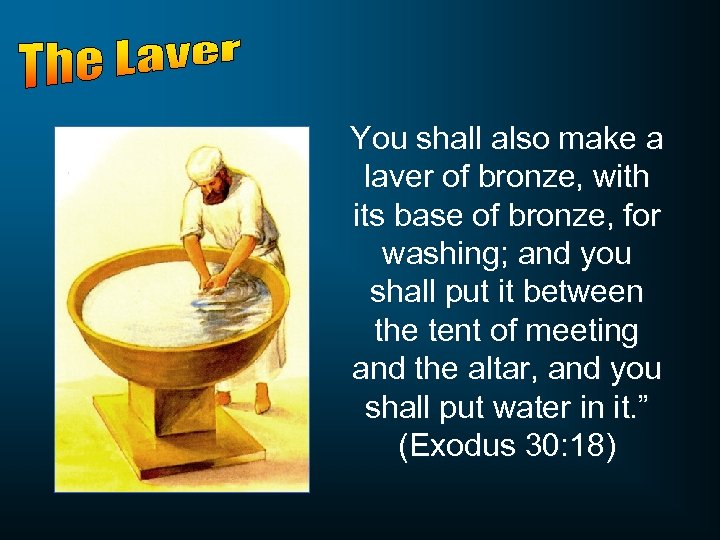 You shall also make a laver of bronze, with its base of bronze, for