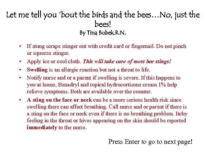 Let me tell you ‘bout the birds and the bees…No, just the bees! By