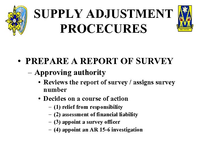 SUPPLY ADJUSTMENT PROCECURES • PREPARE A REPORT OF SURVEY – Approving authority • Reviews