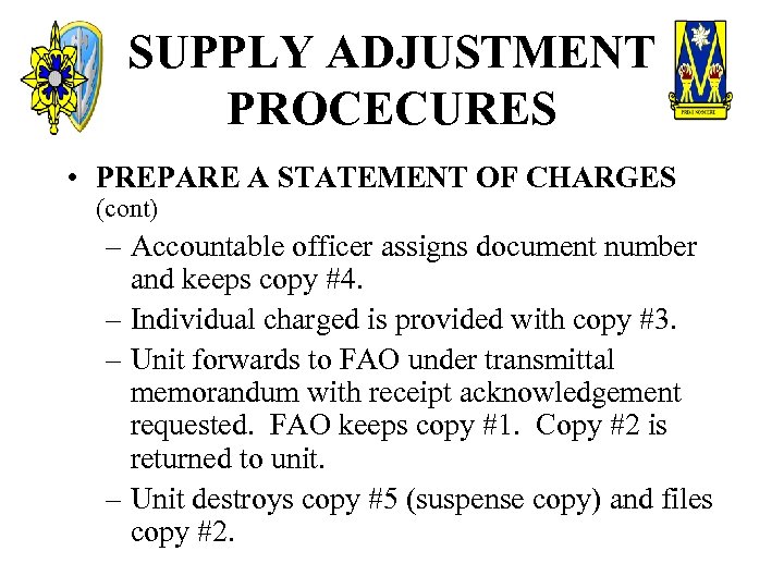 SUPPLY ADJUSTMENT PROCECURES • PREPARE A STATEMENT OF CHARGES (cont) – Accountable officer assigns