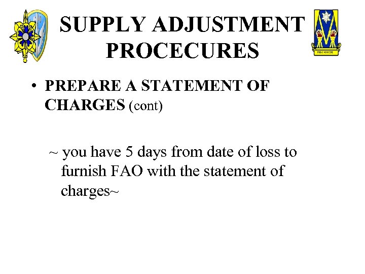 SUPPLY ADJUSTMENT PROCECURES • PREPARE A STATEMENT OF CHARGES (cont) ~ you have 5