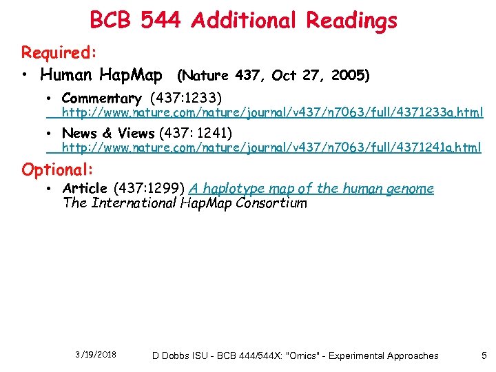 BCB 544 Additional Readings Required: • Human Hap. Map (Nature 437, Oct 27, 2005)