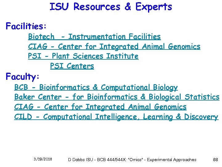 ISU Resources & Experts Facilities: Biotech - Instrumentation Facilities CIAG - Center for Integrated
