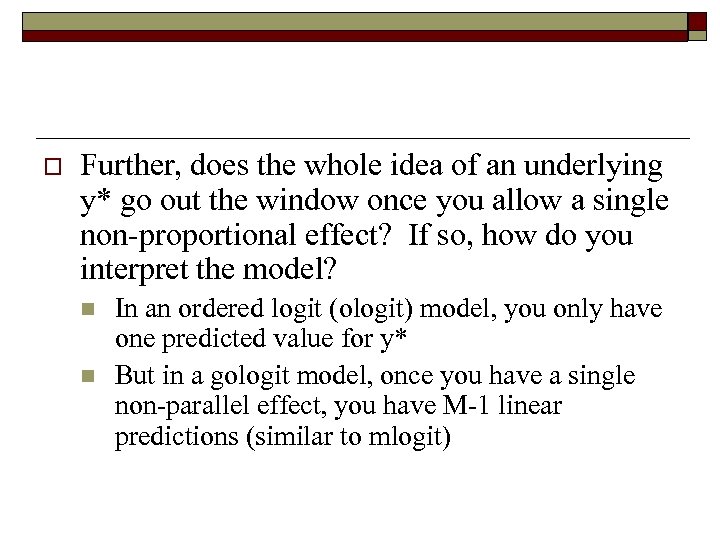 o Further, does the whole idea of an underlying y* go out the window