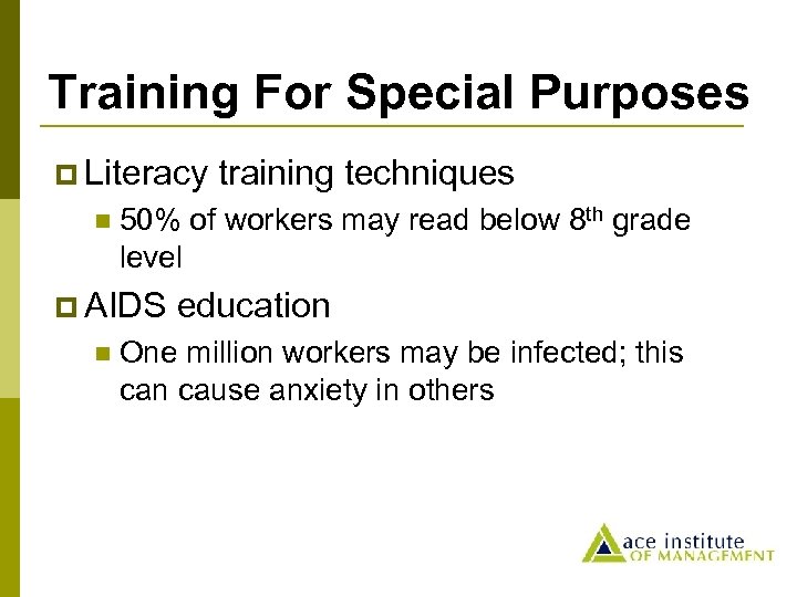 Training For Special Purposes p Literacy n 50% of workers may read below 8