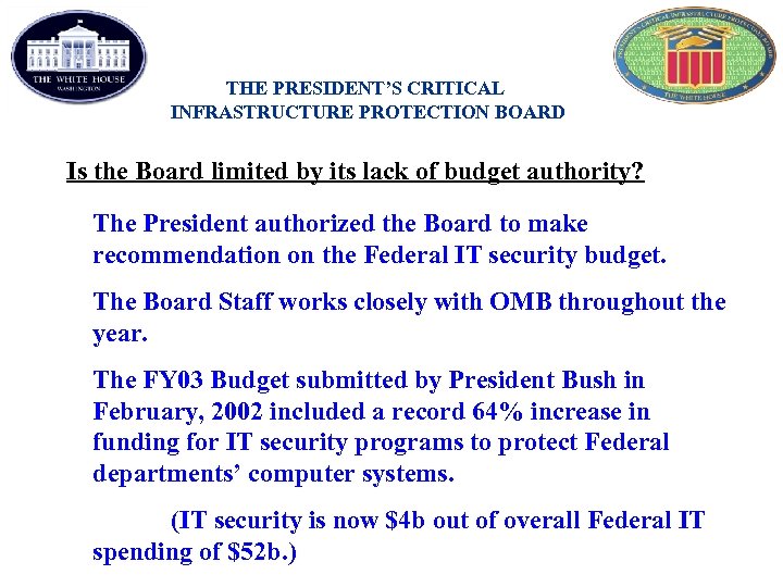 THE PRESIDENT’S CRITICAL INFRASTRUCTURE PROTECTION BOARD Is the Board limited by its lack of