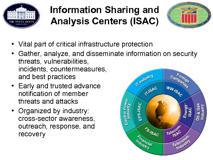 Information Sharing and Analysis Centers (ISAC) • Vital part of critical infrastructure protection •