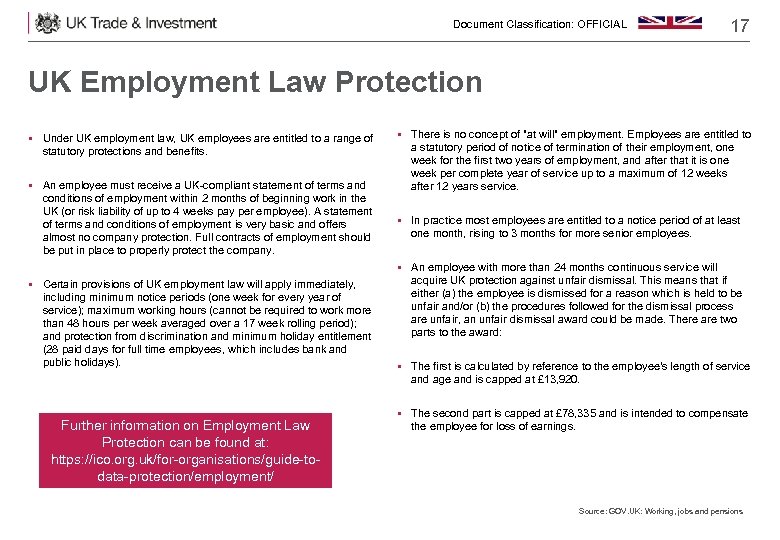 Document Classification: OFFICIAL 17 UK Employment Law Protection § Under UK employment law, UK