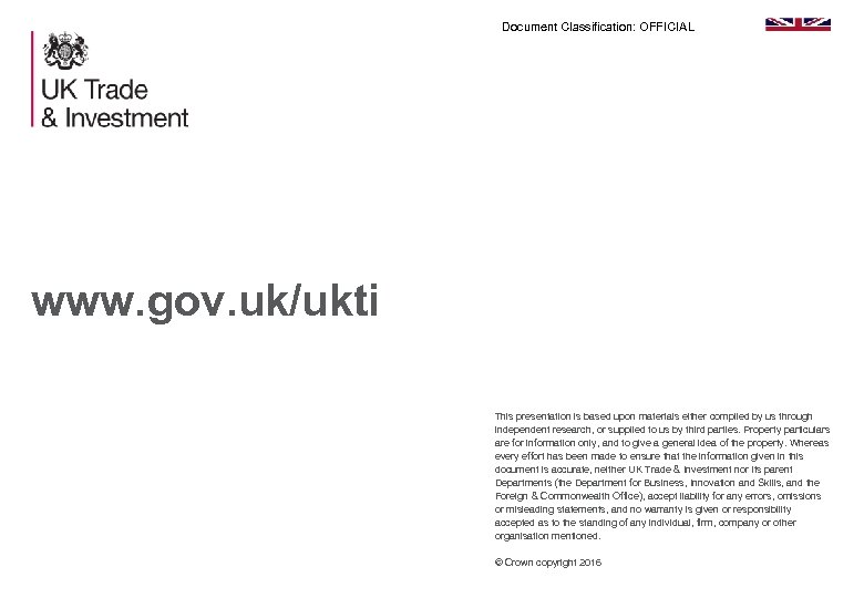 Document Classification: OFFICIAL www. gov. uk/ukti This presentation is based upon materials either compiled