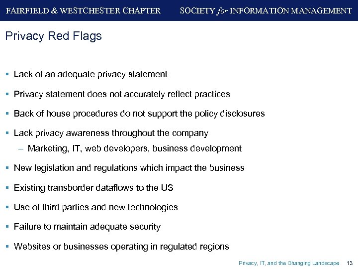 FAIRFIELD & WESTCHESTER CHAPTER SOCIETY for INFORMATION MANAGEMENT Privacy Red Flags § Lack of