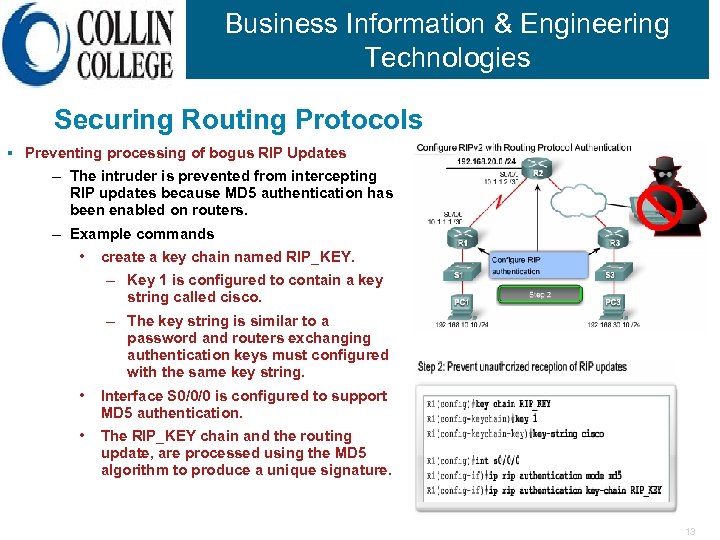 Business Information & Engineering Technologies Securing Routing Protocols § Preventing processing of bogus RIP