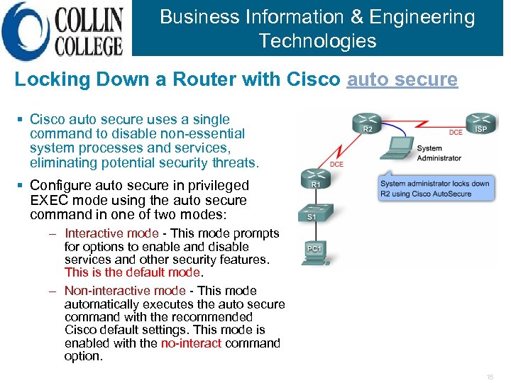 Business Information & Engineering Technologies Locking Down a Router with Cisco auto secure §