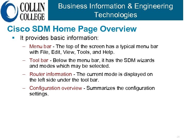 Business Information & Engineering Technologies Cisco SDM Home Page Overview § It provides basic