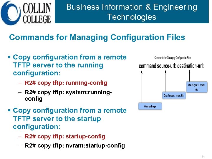 Business Information & Engineering Technologies Commands for Managing Configuration Files § Copy configuration from