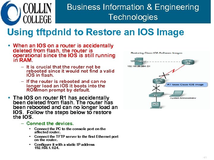 Business Information & Engineering Technologies Using tftpdnld to Restore an IOS Image § When