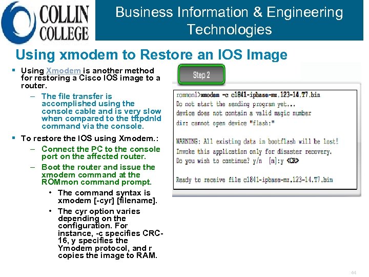 Business Information & Engineering Technologies Using xmodem to Restore an IOS Image § Using