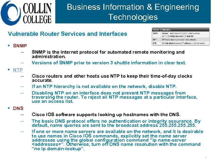 Business Information & Engineering Technologies Vulnerable Router Services and Interfaces § SNMP – –