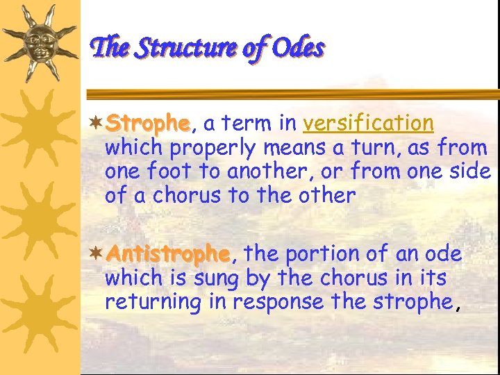 The Structure of Odes ¬Strophe, a term in versification Strophe which properly means a