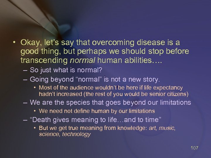  • Okay, let’s say that overcoming disease is a good thing, but perhaps