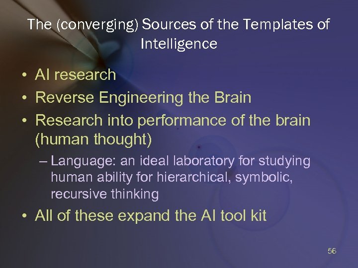 The (converging) Sources of the Templates of Intelligence • AI research • Reverse Engineering