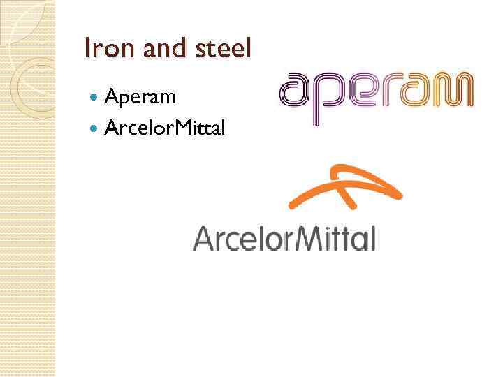 Iron and steel Aperam Arcelor. Mittal 