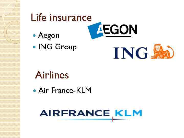 Life insurance Aegon ING Group Airlines Air France-KLM 