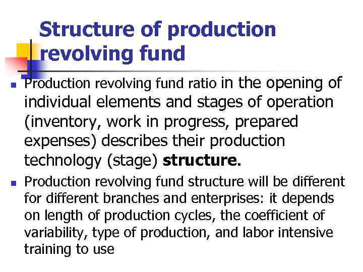 Structure of production revolving fund n Production revolving fund ratio in the opening of