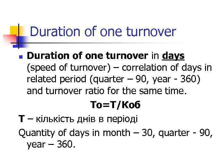 Duration of one turnover in days (speed of turnover) – correlation of days in