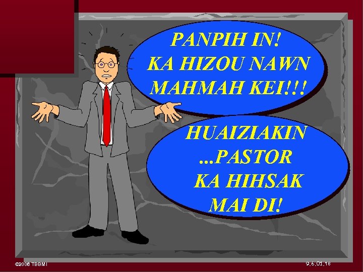 PANPIH IN! KA HIZOU NAWN MAHMAH KEI!!! HUAIZIAKIN. . . PASTOR KA HIHSAK MAI