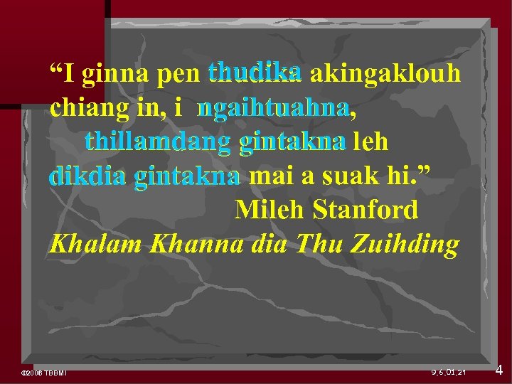 “I ginna pen thudika akingaklouh ngaihtuahna chiang in, i ngaihtuahna, thillamdang gintakna leh dikdia