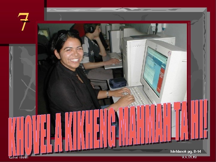 7 hlehbook pg. 8 -14 © 2006 TBBMI 9. 6. 01. 62 