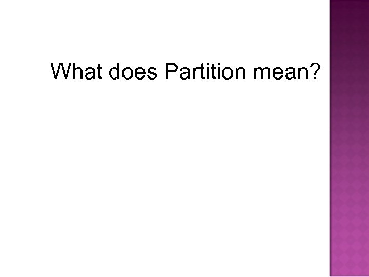 What does Partition mean? 