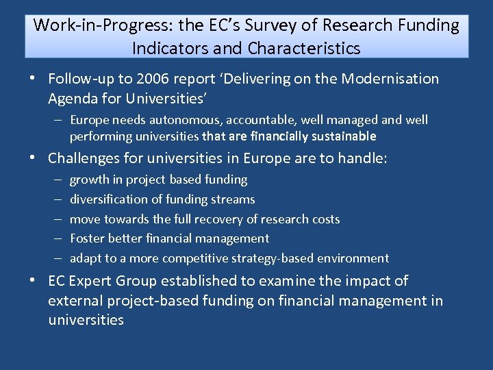 Work-in-Progress: the EC’s Survey of Research Funding Indicators and Characteristics • Follow-up to 2006