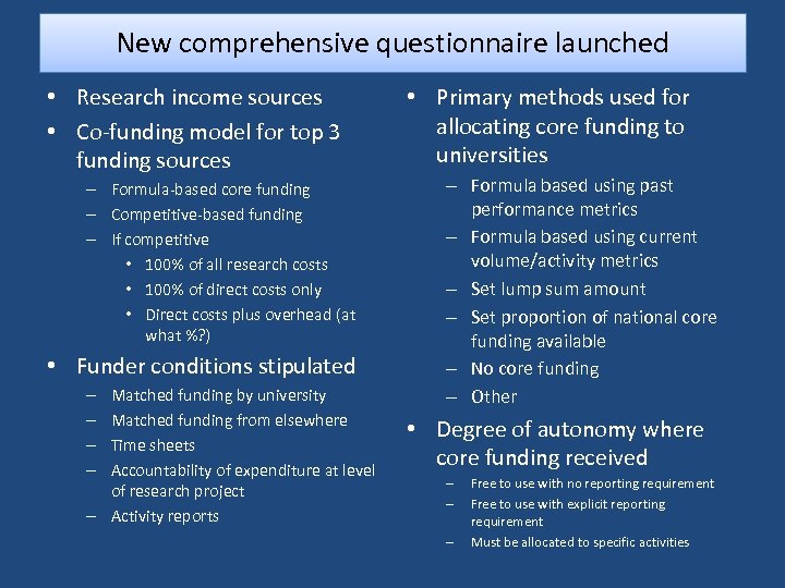 New comprehensive questionnaire launched • Research income sources • Co-funding model for top 3