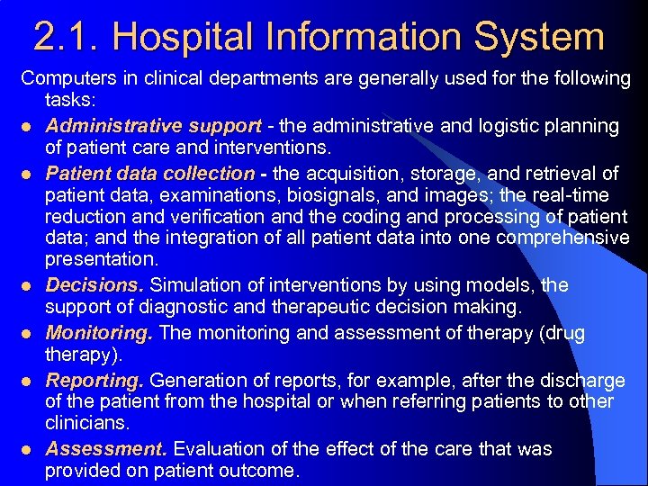 2. 1. Hospital Information System Computers in clinical departments are generally used for the