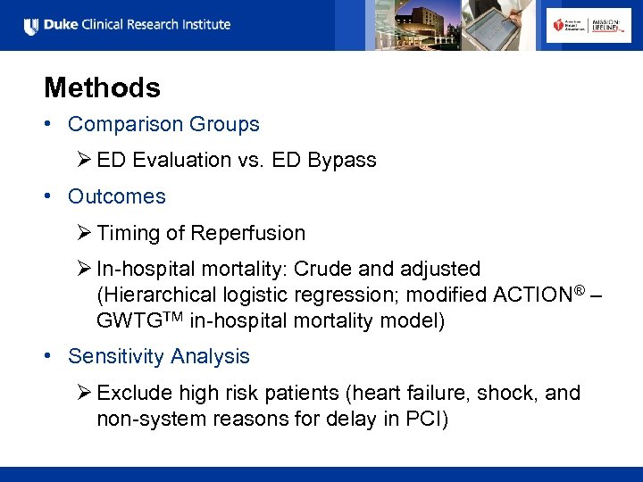 Methods • Comparison Groups Ø ED Evaluation vs. ED Bypass • Outcomes Ø Timing