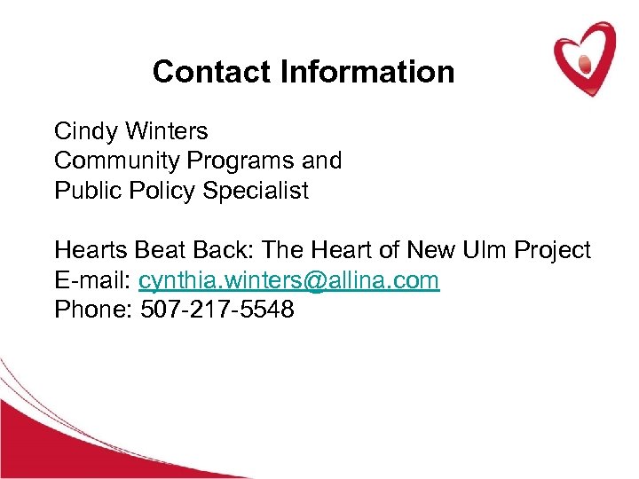 Contact Information Cindy Winters Community Programs and Public Policy Specialist Hearts Beat Back: The