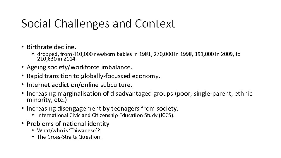 Social Challenges and Context • Birthrate decline. • dropped, from 410, 000 newborn babies