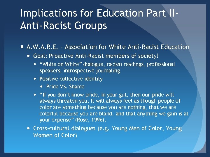 Implications for Education Part IIAnti-Racist Groups A. W. A. R. E. – Association for