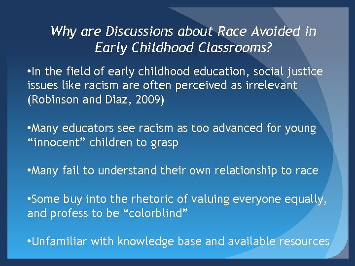 Why are Discussions about Race Avoided in Early Childhood Classrooms? • In the field