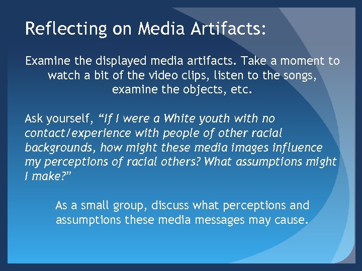 Reflecting on Media Artifacts: Examine the displayed media artifacts. Take a moment to watch