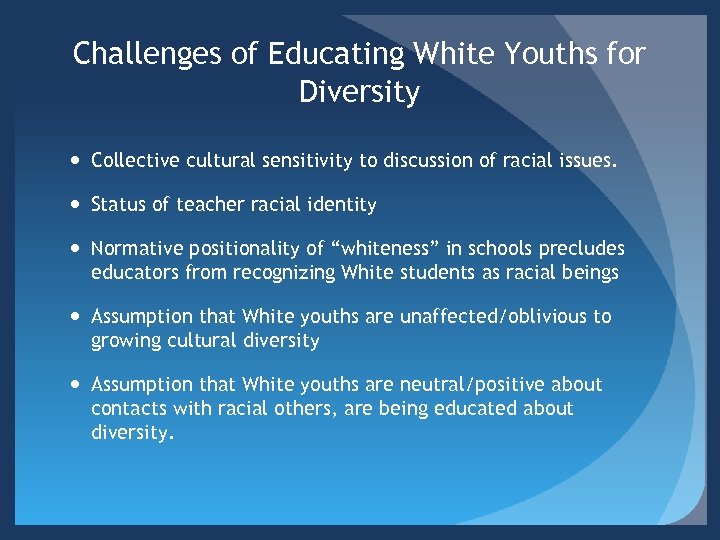 Challenges of Educating White Youths for Diversity Collective cultural sensitivity to discussion of racial